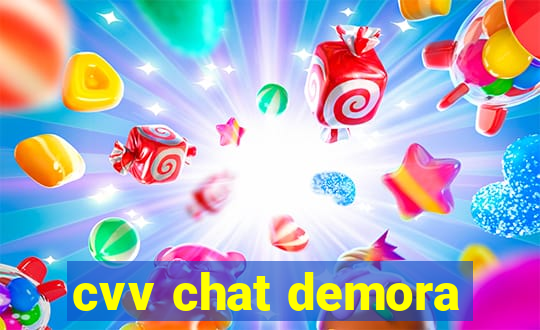 cvv chat demora
